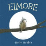 Elmore / Holly Hobbie.