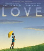Love / Matt de la Peña ; [illustrated by] Loren Long.