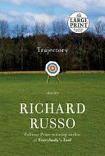 Trajectory / Richard Russo.