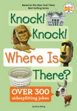 Knock! Knock! Where is there? / by Brian Elling ; illustrated by Andrew Thomson, David Groff, Kevin McVeigh, and Nancy Harrison.