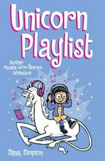 Unicorn playlist : another Phoebe and her unicorn adventure / Dana Simpson.