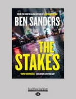 The stakes / Ben Sanders.