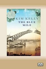 The blue mile : [Dyslexic Friendly Edition] / Kim Kelly.