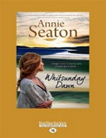 Whitsunday dawn / Annie Seaton.