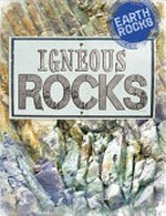 Igneous rocks / Richard Spilsbury.
