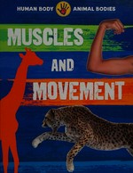 Muscles and movement / Izzi Howell.