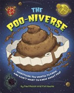 The poo-niverse / Paul Mason ; illustrated by Fran Bueno.