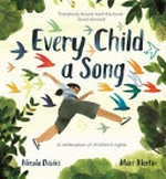 Every child a song / Nicola Davies ; illustrated by Marc Martin.