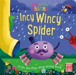 Incy Wincy spider : a lift-the-flap, sing-along book / [illustrated by Richard Merritt].