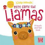 Here come the llamas : a touch and feel book / [illustrated by Laura Hambleton].
