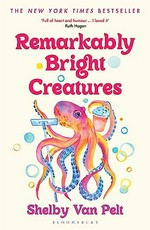 Remarkably bright creatures / Shelby Van Pelt.