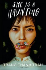 She is a haunting / Trang Thanh Tran.