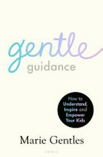 Gentle guidance / Marie Gentles.