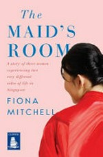 The maid's room / Fiona Mitchell.