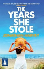 The years she stole / Jonathan Harvey.