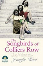 The songbirds of Colliers Row / Jennifer Hart.
