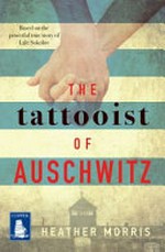 The tattooist of Auschwitz / Heather Morris.