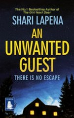 An unwanted guest / Shari Lapena.