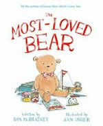 The most-loved bear / written by Sam McBratney ; illustrated by Sam Usher.