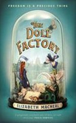 The doll factory : a novel / Elizabeth Macneal.
