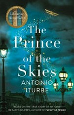 The prince of the skies / Antonio Iturbe ; translated by Lilit Žekulin Thwaites.
