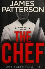 The chef / James Patterson with Max DiLallo.