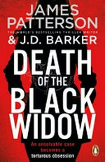 Death of the black widow / James Patterson & J.D. Barker.