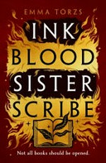 Ink blood sister scribe / Emma Törzs.