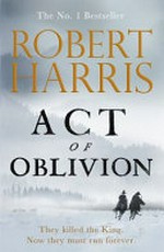Act of oblivion / Robert Harris.