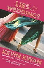 Lies & weddings / Kevin Kwan.
