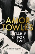 Table for two / Amor Towles.
