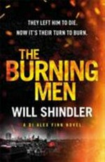 The burning men / Will Shindler.