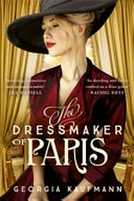 The dressmaker of Paris / Georgia Kaufmann.