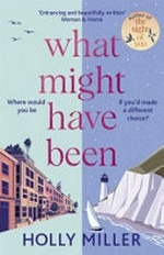 What might have been / Holly Miller.
