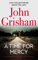 A time for mercy / John Grisham.