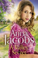 A valley secret / Anna Jacobs.