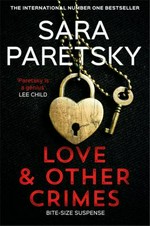 Love & other crimes : stories / Sara Paretsky.