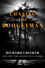 Chasing the boogeyman / Richard Chizmar.