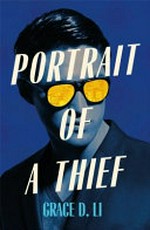 Portrait of a thief : a novel / Grace D. Li.