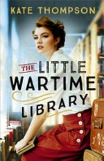 The little wartime library / Kate Thompson.