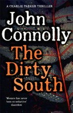 The dirty south / John Connolly.