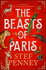 The beasts of Paris / Stef Penney.