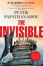 The invisible / Peter Papathanasiou.