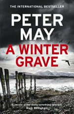 A winter grave / Peter May.