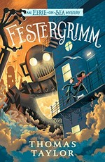 Festergrimm / Thomas Taylor ; with illustrations by the author.