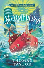 Mermedusa / Thomas Taylor ; with illustrations by the author.