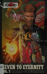 Seven to eternity. written by Rick Remender ; drawn by Jerome Opeña with James Harren (#7-8) ; color art by Matt Hollingsworth ; lettered by Rus Wooton ; edited by Sebastian Girner. Vol. 2, Ballad of betrayal /