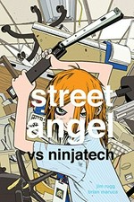 Street Angel vs Ninjatech: Jim Rugg, Brian Maruca.