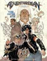 Adventureman. featuring Matt Fraction as the writer ; Terry Dodson as the penciller & colorist ; Rachel Dodson as the inker ; Clayton Cowles as the letterist. Volume 1, "The end and everything after" /