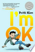 I'm OK / Patti Kim.